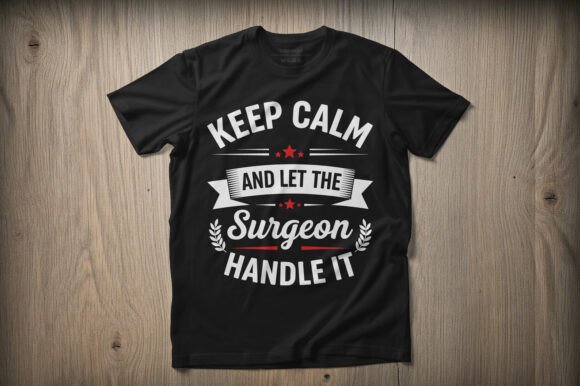Keep Calm and Let the Surgeon Handle It