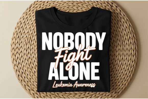 Leukemia Awareness Nobody Fights Alone