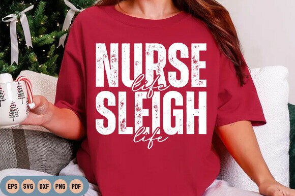 Nurse Life Sleigh Life SVG, Christmas SV