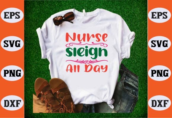 Nurse Sleigh All Day SVG